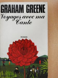 Graham Greene - Voyages avec ma Tante [antikvár]