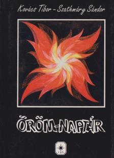 Kovács Tibor, Szathmáry Sándor - Öröm-naptár [antikvár]