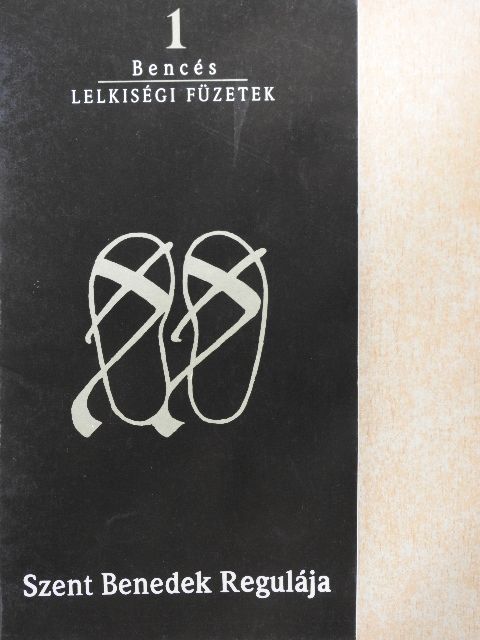 Szent Benedek - Szent Benedek Regulája [antikvár]