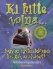 Ki hitte volna... hogy az ágytesztelőknek fizettek az alvásért? [antikvár]