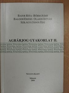 Bajor Rita - Agrárjog gyakorlat II. [antikvár]