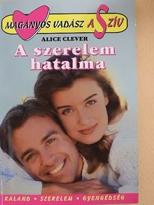 Alice Clever - A szerelem hatalma [antikvár]
