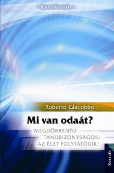 Roberto Giacobbo - Mi van odaát? [antikvár]
