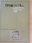 Dr. Bozzay Krisztina - Drogokról... [antikvár]
