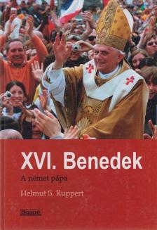 Helmut S. Ruppert - XVI. Benedek [antikvár]