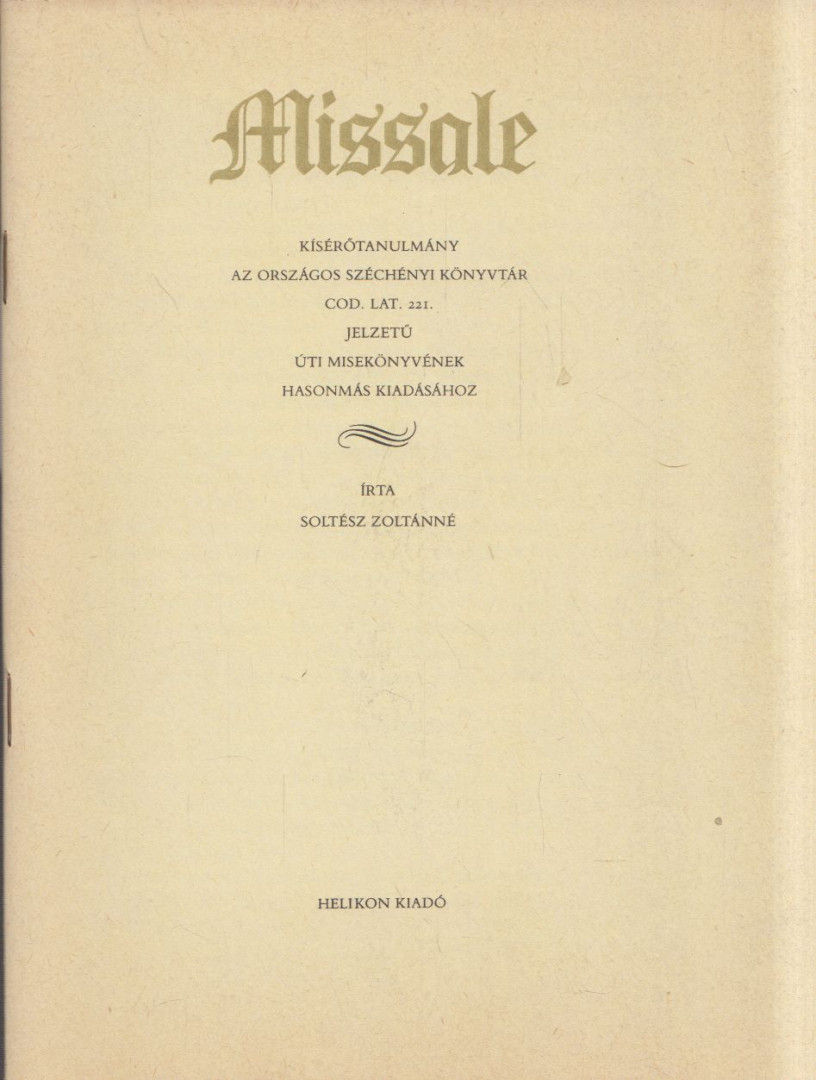 SOLTÉSZ ZOLTÁNNÉ - Missale [antikvár]
