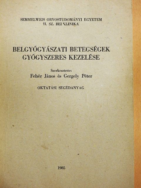 Belgyógyászati betegségek gyógyszeres kezelése [antikvár]