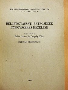 Belgyógyászati betegségek gyógyszeres kezelése [antikvár]