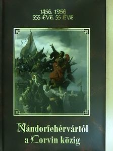 Nándorfehérvártól a Corvin közig [antikvár]