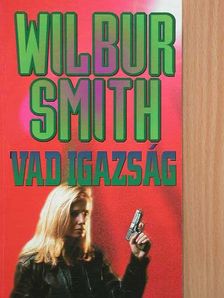 Wilbur Smith - Vad igazság [antikvár]