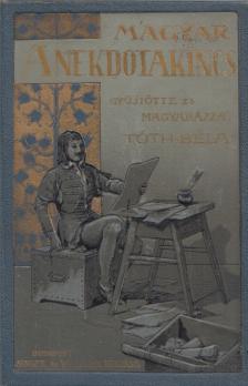 TÓTH BÉLA - A magyar anekdotakincs III. kötet [antikvár]