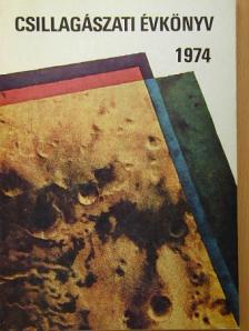 Balázs Béla - Csillagászati Évkönyv 1974. [antikvár]