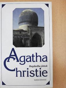 Agatha Christie - Bagdadba jöttek [antikvár]