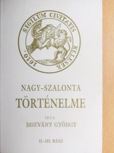 Rozvány György - Nagy-Szalonta történelme II-III. [antikvár]