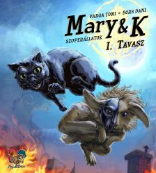 Varga Tomi - Bors Dani - Mary &amp; K: Szuperállatok I. Rész