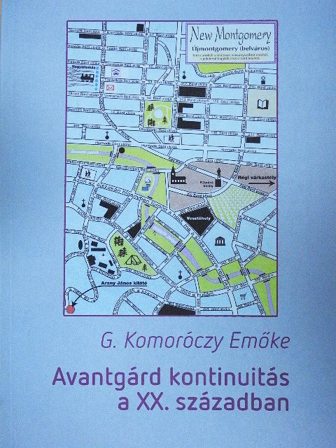 G. Komoróczy Emőke - Avantgárd kontinuitás a XX. században [antikvár]