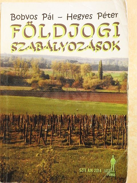 Bobvos Pál - Földjogi szabályozások [antikvár]
