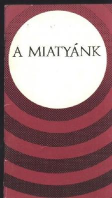 Dr. Sarkadi Nagy Pál - A Miatyánk [antikvár]