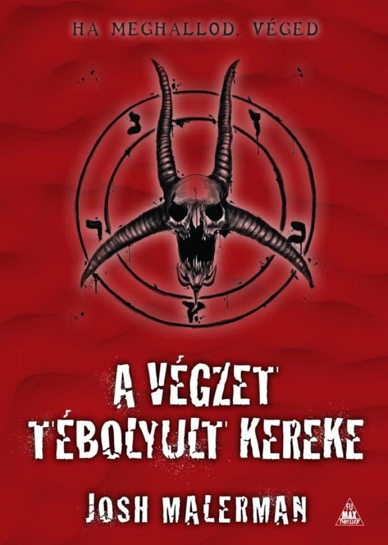 Josh Malerman - A végzet tébolyult kereke [antikvár]