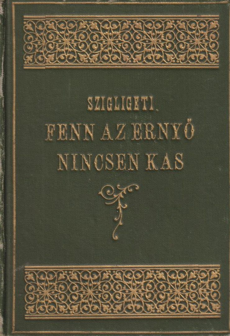 Szigligeti Ede - Fenn az ernyő nincsen kas. [antikvár]