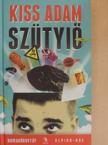 Kiss Ádám - Szütyiő [antikvár]