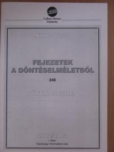 Kindler József - Fejezetek a döntéselméletből 2002/2003 I. félév [antikvár]
