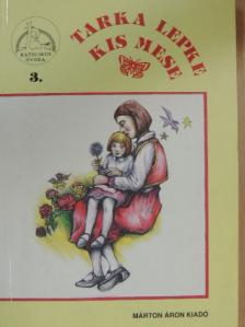 Móra Ferenc - Tarka lepke kis mese [antikvár]