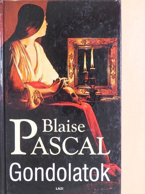 Blaise Pascal - Gondolatok [antikvár]