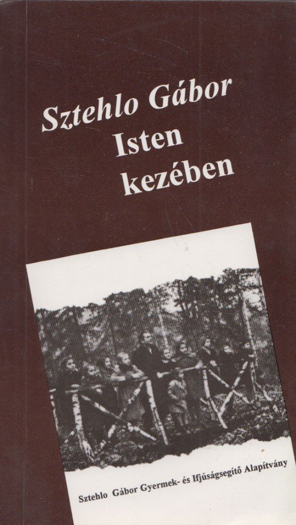 SZTEHLO GÁBOR - Isten kezében [antikvár]