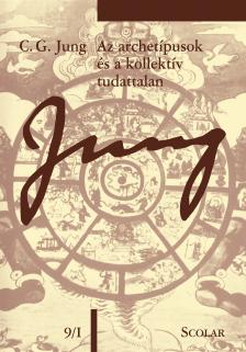 C. G. Jung - Az archetípusok és a kollektív tudattalan (ÖM 9/I) (3. kiadás)