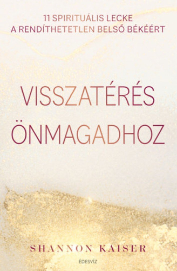 Shannon Kaiser - Visszatérés önmagadhoz [antikvár]