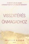 Shannon Kaiser - Visszatérés önmagadhoz [antikvár]