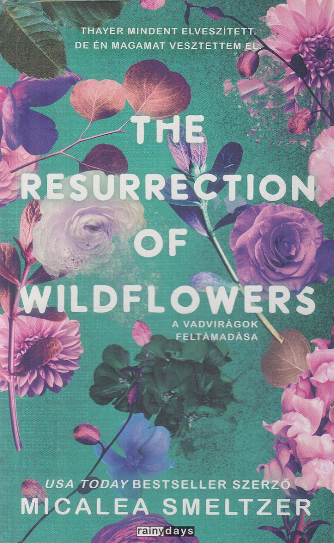 Micalea Smeltzer - The ​Resurrection of Wildflowers – A vadvirágok feltámadása [antikvár]