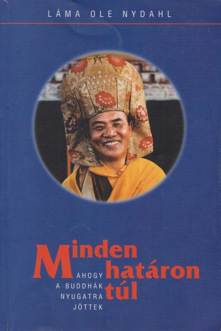 Láma Ole Nydahl - Minden határon túl [antikvár]