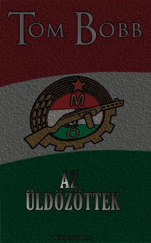 Bobb Tom - Az üldözöttek [eKönyv: epub, mobi, pdf]