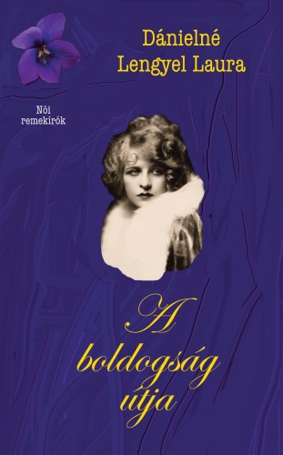 Laura DánielnéLengyel - A boldogság útja [eKönyv: epub, mobi]