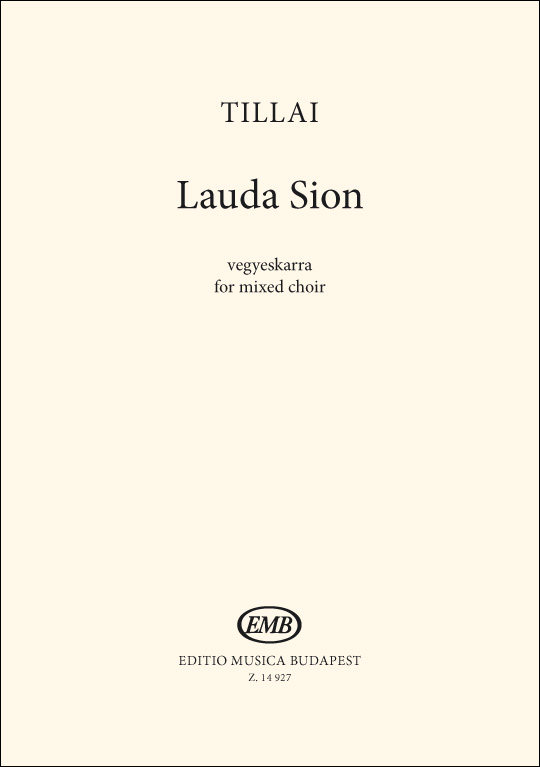 Tillai Aurél - LAUDA SION - VEGYESKARRA