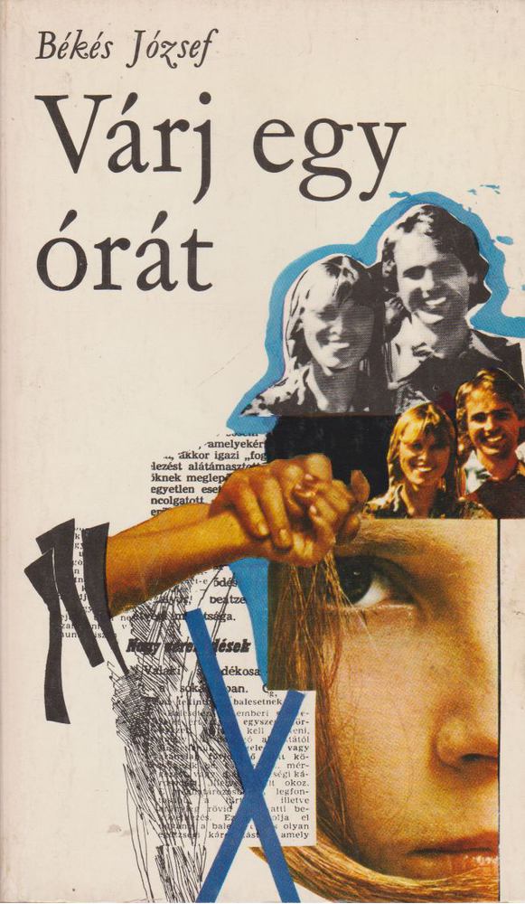 Békés József - Várj egy órát [antikvár]