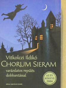 Vitkolczi Ildikó - Chorum Sieram [antikvár]