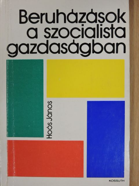 Hoós János - Beruházások a szocialista gazdaságban [antikvár]