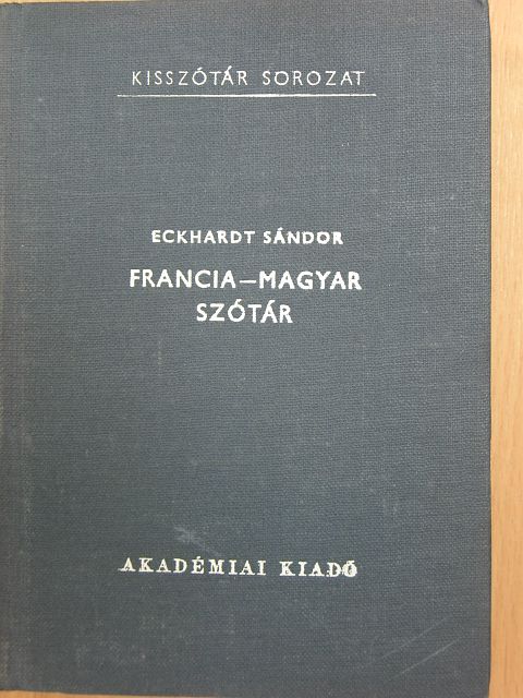 Eckhardt Sándor - Francia-magyar szótár [antikvár]
