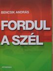 Bencsik András - Fordul a szél [antikvár]