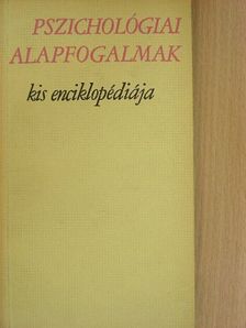 Benkő Rezsőné - Pszichológiai alapfogalmak kis enciklopédiája [antikvár]