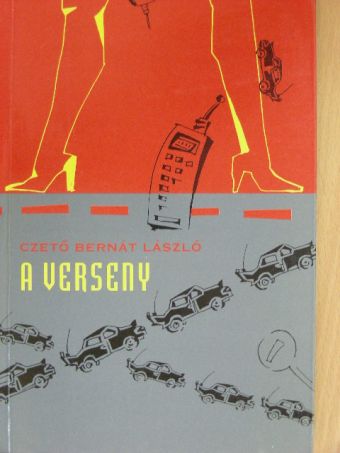 Czető Bernát László - A verseny [antikvár]
