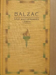 René Benjamin - Balzac sein wunderbares leben [antikvár]