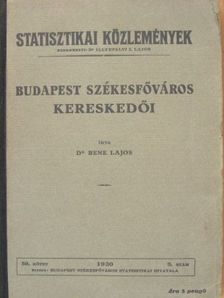 Dr. Bene Lajos - Budapest székesfőváros kereskedői [antikvár]