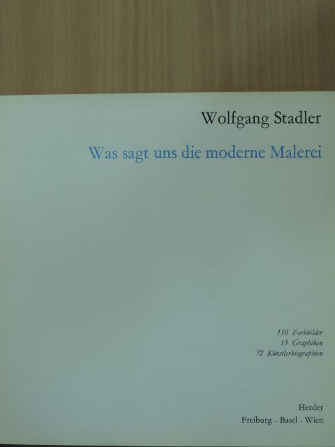 Wolfgang Stadler - Was sagt uns die moderne Malerei [antikvár]