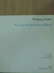 Wolfgang Stadler - Was sagt uns die moderne Malerei [antikvár]