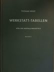 Thomas Krist - Werkstatt-Tabellen für die Metallindustrie II. [antikvár]