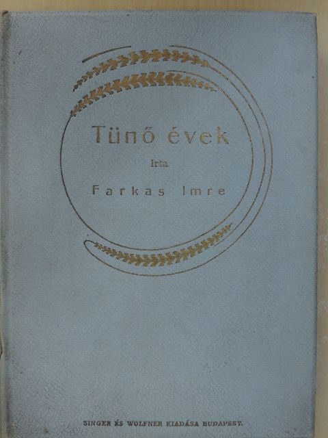 Farkas Imre - Tünő évek (dedikált példány) [antikvár]